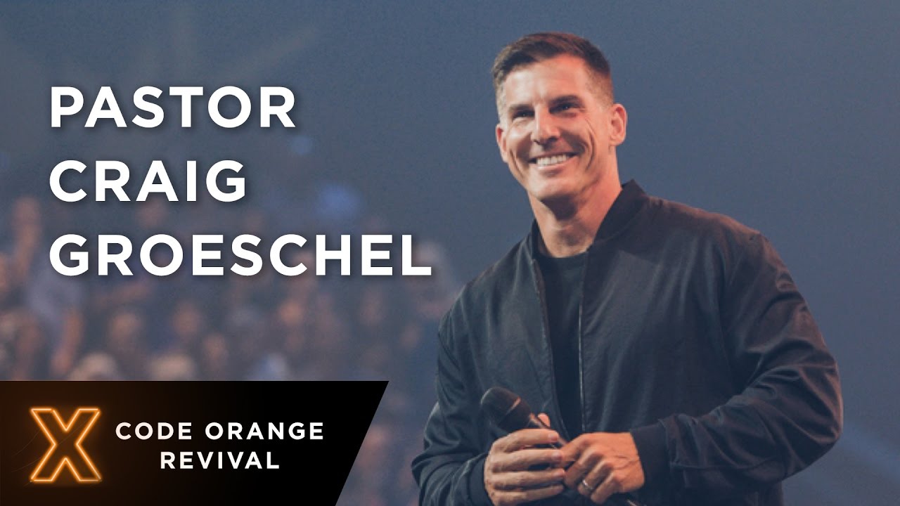 Pastor Craig Groeschel | Code Orange Revival | Elevation Church