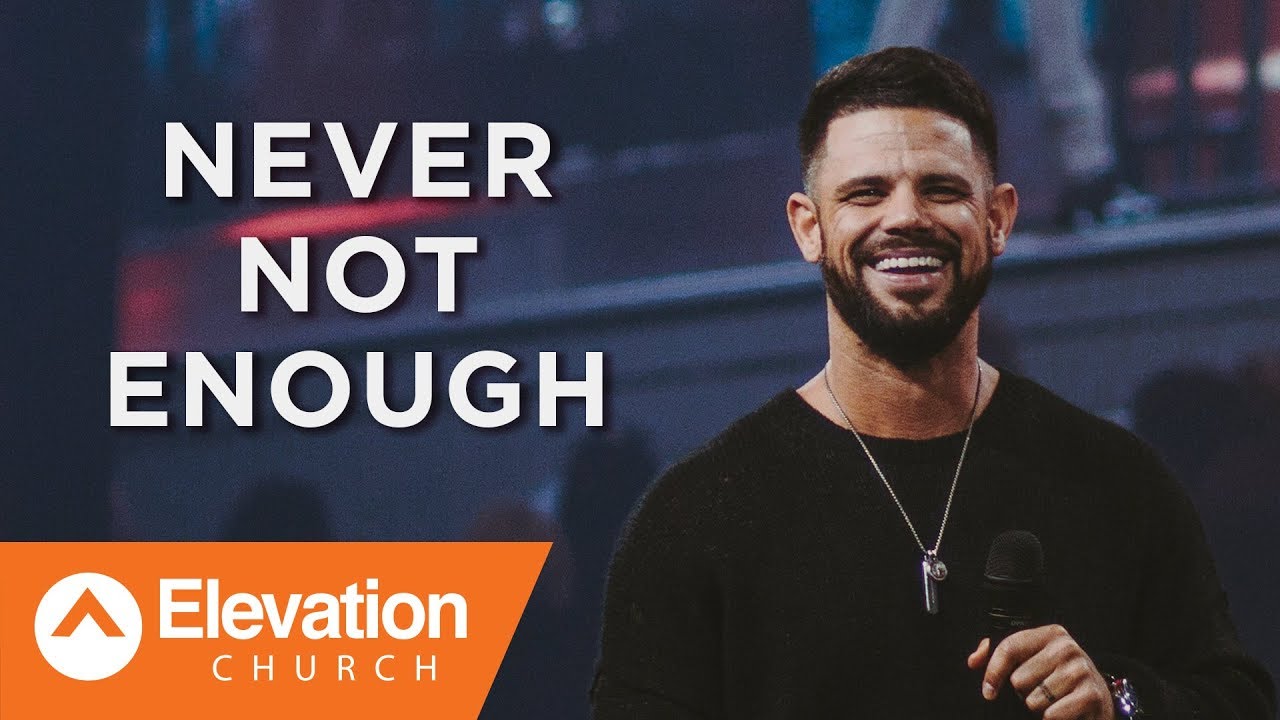 Never Not Enough | Waymaker | Pastor Steven Furtick