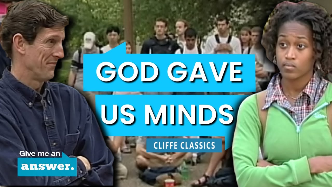 Cliffe Knechtle | Rational Minds Are A Gift From God | Give Me an Answer