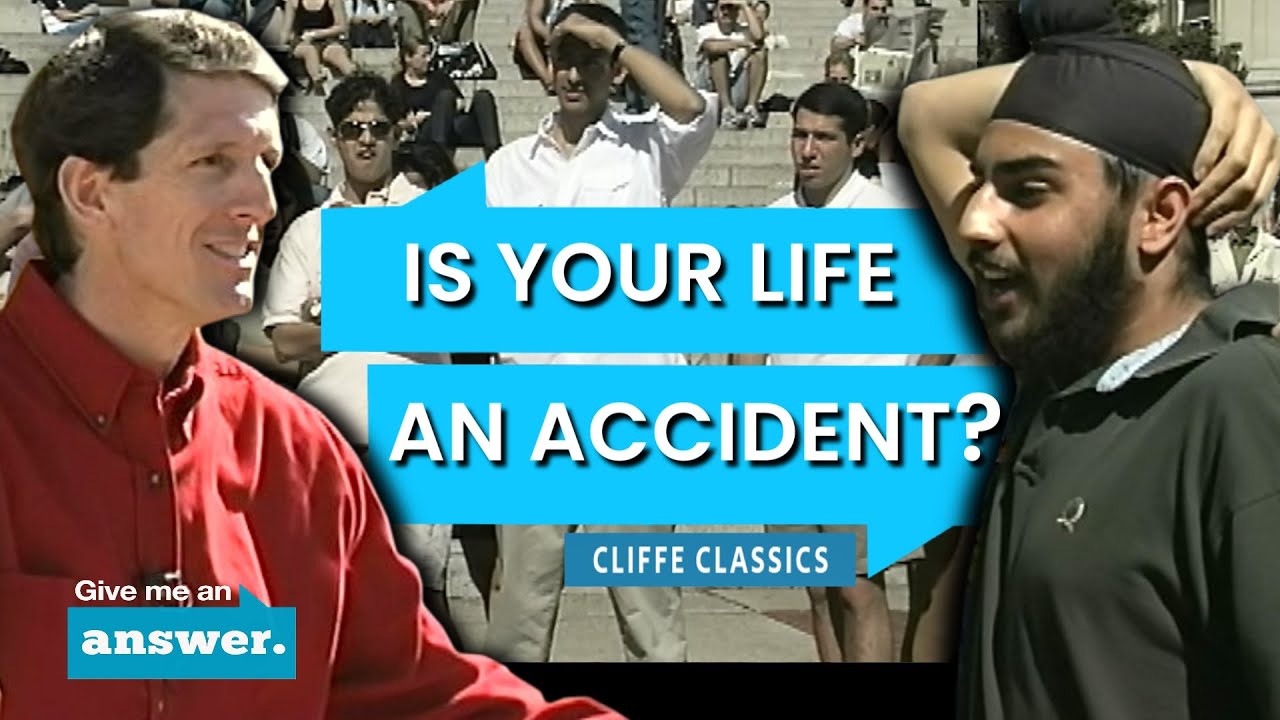 Cliffe Knechtle | Is Your Life And Everything Else Just An Accident? | Give Me an Answer