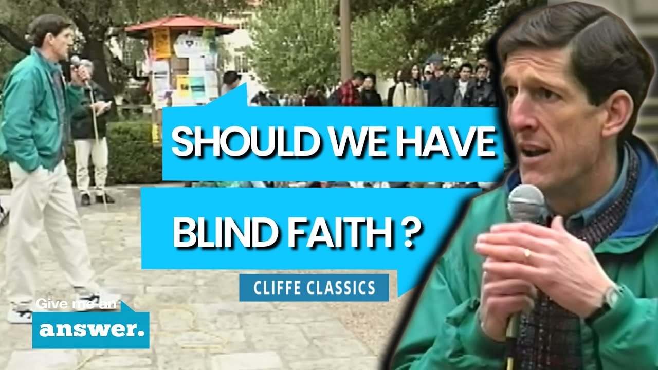 Cliffe Knechtle | Is It Good To Have Blind Faith? | Give Me an Answer