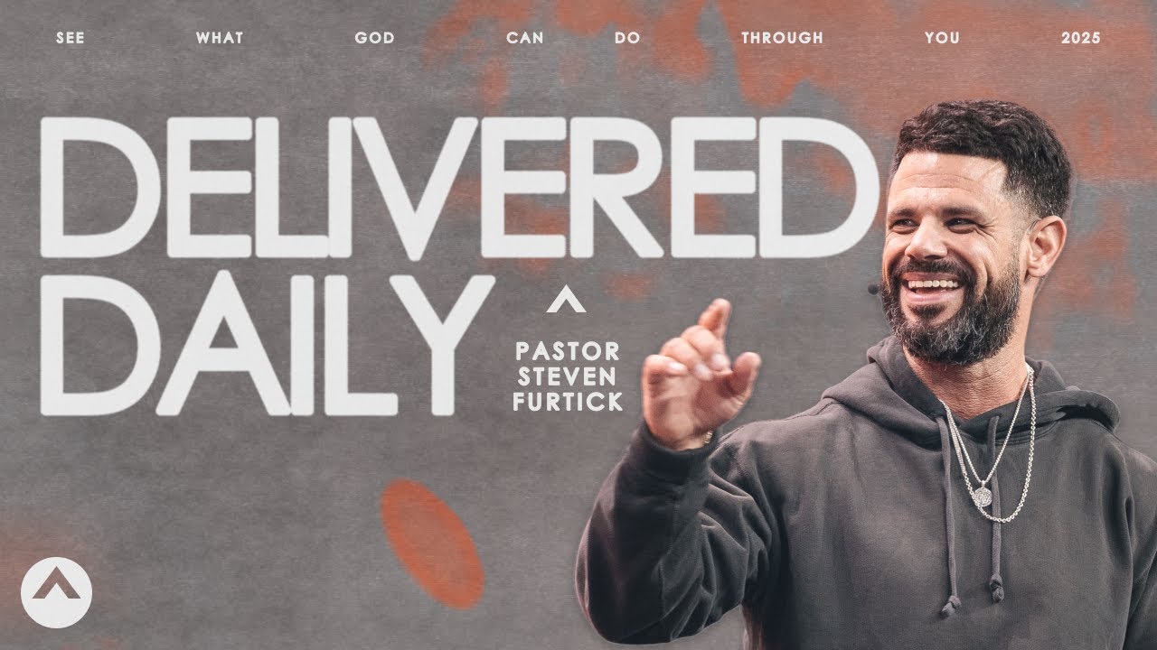 Delivered Daily | Pastor Steven Furtick | Elevation Church