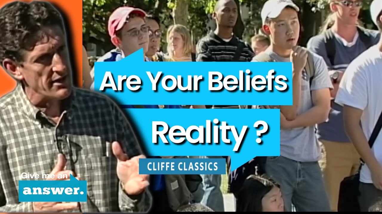 Cliffe Knechtle | Are Your Beliefs The Same As Reality? | Give Me an Answer