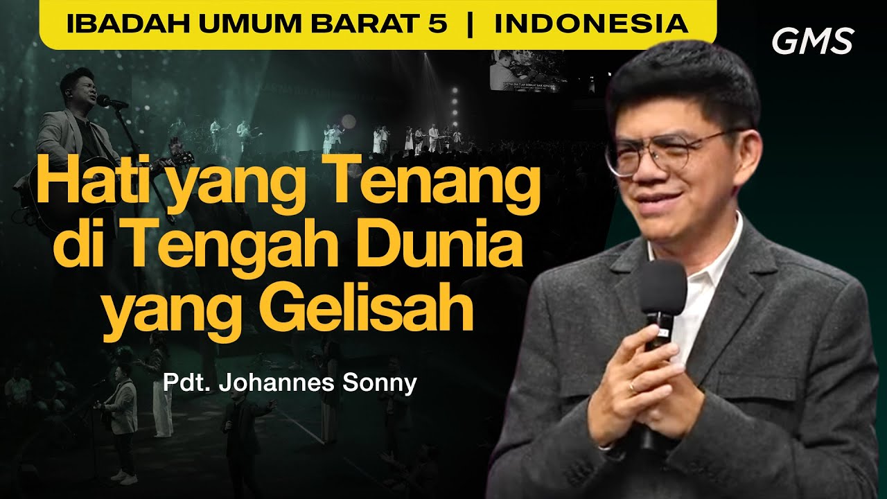 Hati yang Tenang di Tengah Dunia yang Gelisah - Pdt. Johannes Sonny (GMS Church)
