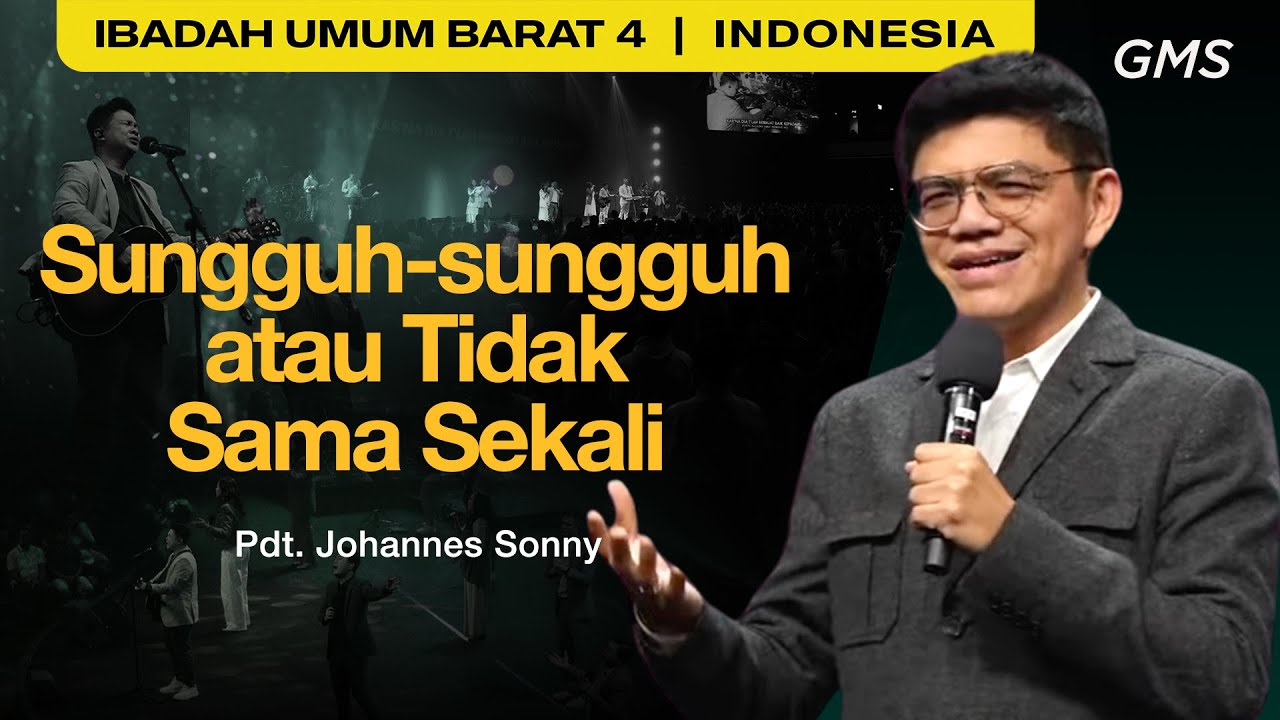 Sungguh-sungguh atau Tidak Sama Sekali - Pdt. Johannes Sonny (GMS Church)
