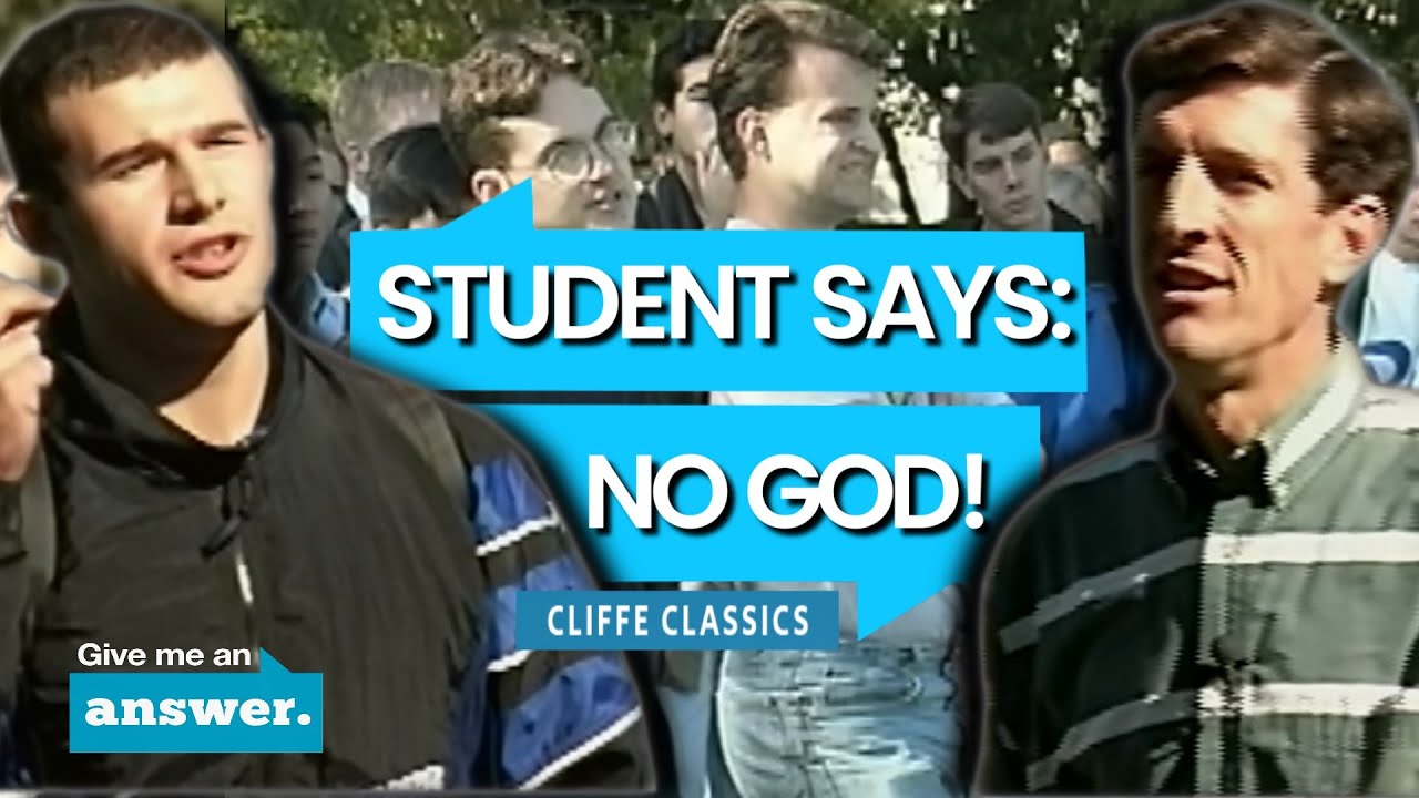 Cliffe Knechtle | Student Says There Is No God! | Give Me an Answer