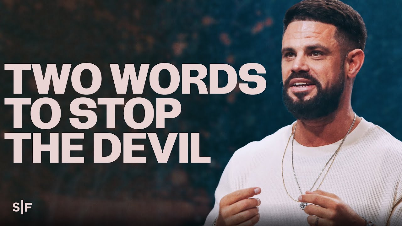 Two Words To Stop The Devil | Steven Furtick