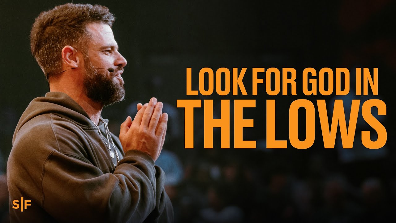 Look For God In The Lows | Steven Furtick