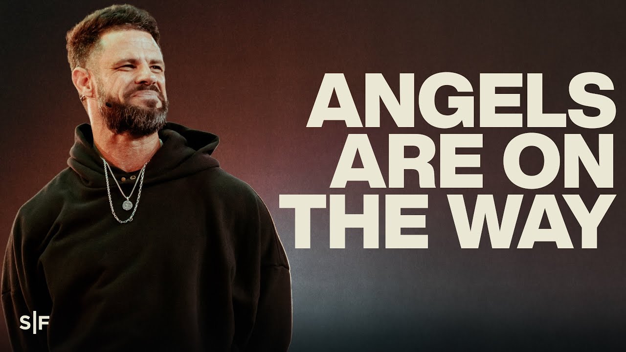 Angels Are On The Way | Steven Furtick