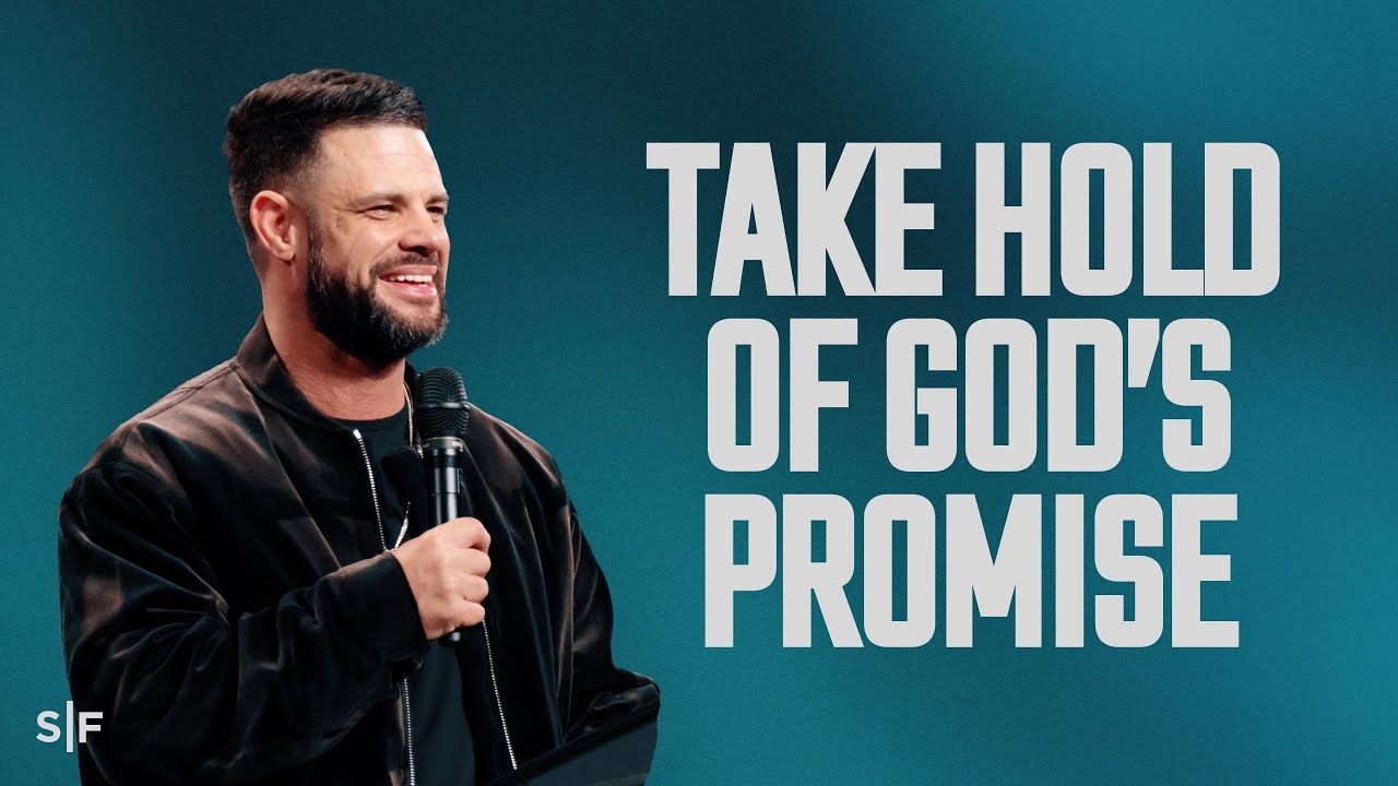 Take Hold Of God's Promise | Steven Furtick