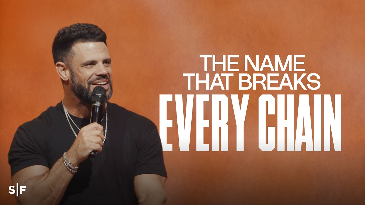 The Name That Breaks Every Chain | Steven Furtick