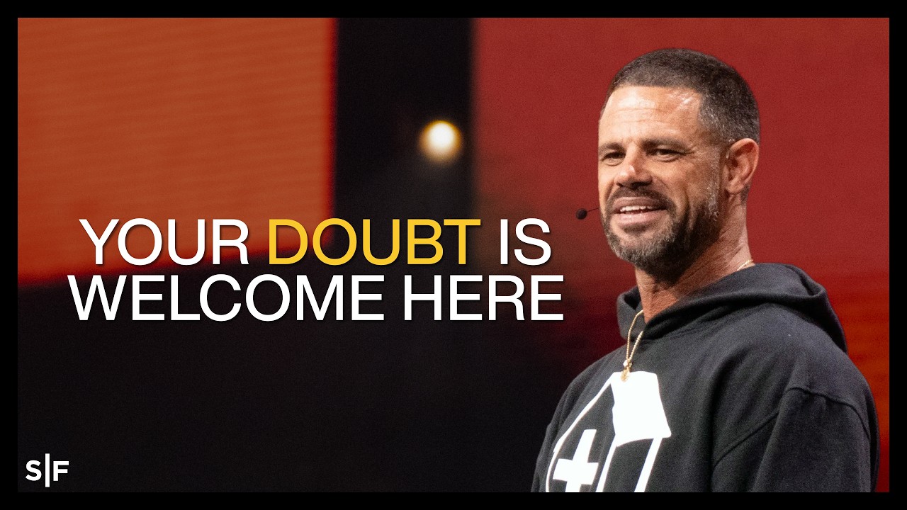 God Can Handle Your Doubt | Steven Furtick