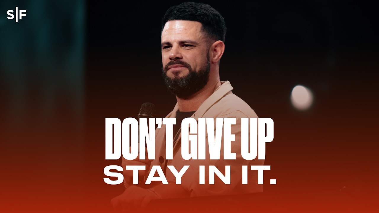 Don't Give Up. Stay In It. | Steven Furtick
